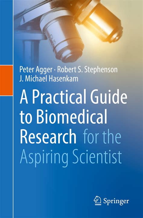 A Practical Guide to Biomedical Research: for the Aspiring Scientist ...