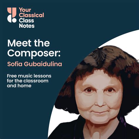 Meet the Composer: Sofia Gubaidulina - Class Notes from YourClassical