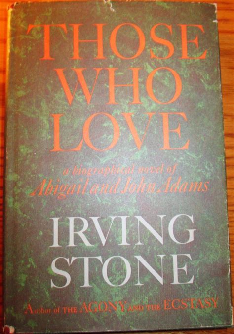 Those Who Love, A biographical Novel of Abigail and John Adams by ...