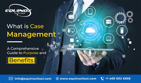 what-is-case-management-a-comprehensive-guide-to-purpose-and-benefits