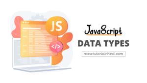 JavaScript Data Types in Hindi (जावास्क्रिप्ट के डेटा प्रकार ...