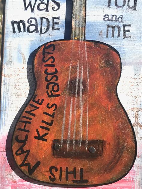 Woody Guthrie Guitar Art, This Machine Kills Fascists, This Land is ...
