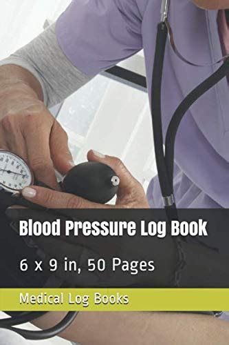 Blood Pressure Log Book: Blood Pressure Journal, Blood Pressure ...