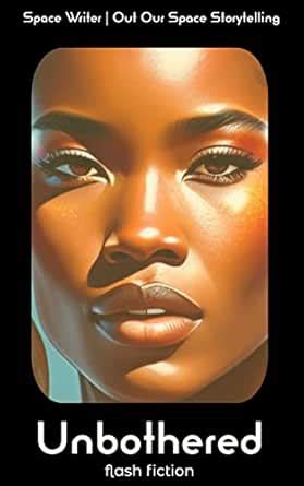 Unbothered: an Out Our Space Short Story (St. Nano's Fire) eBook ...