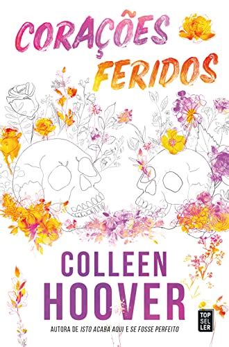 Corações Feridos (Portuguese Edition) eBook : Hoover, Colleen: Amazon ...