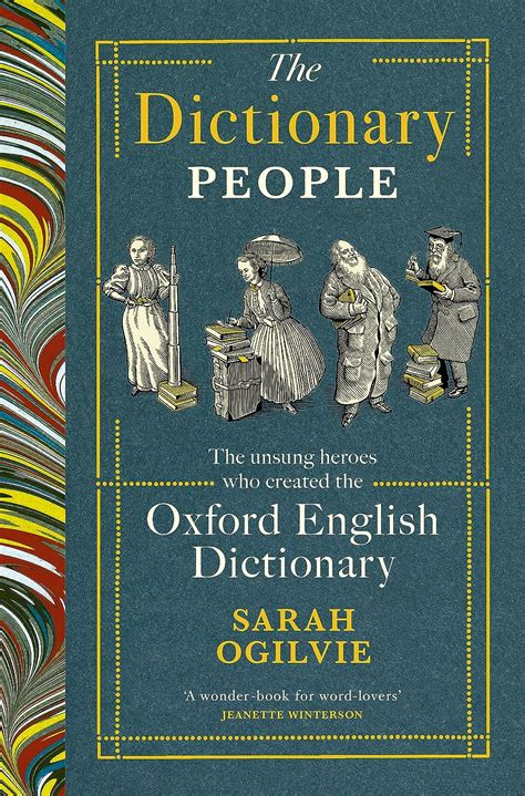 The Dictionary People: The Unsung Heroes Who Created the Oxford Englis ...