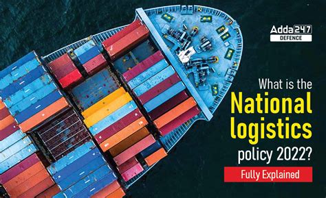 What is National Logistics Policy 2022? Fully Explained