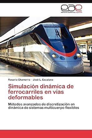 Buy Simulacion Dinamica de Ferrocarriles En Vias Deformables Book ...