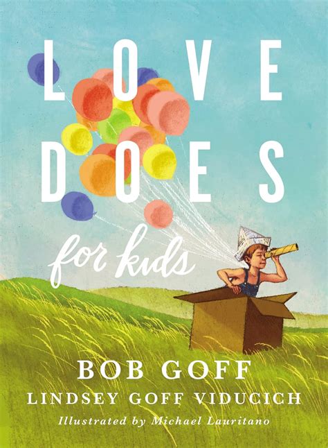 Love Does for Kids: Goff, Bob, Viducich, Lindsey Goff: 9780718095222 ...