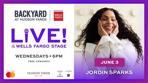 Live Concerts! On The Wells Fargo Stage: Jordin Sparks, Hudson Yards ...