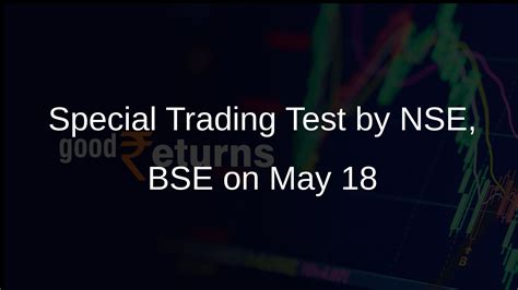 NSE and BSE Set for Special Trading Session on May 18 for Disaster ...