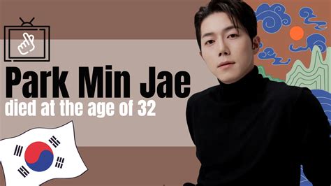 K-Drama Actor Park Min Jae Dies At 32: Cause Revealed | VIPFortunes
