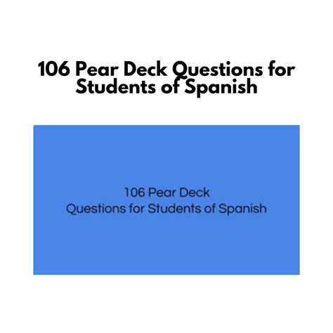 106 Pear Deck Questions for Students of Spanish - Real Life Language