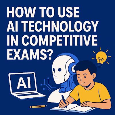 How to Use AI Technology in Competitive Exams Preparation