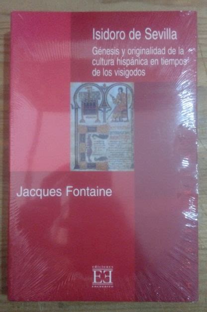 Isidoro de Sevilla. Génesis y originalidad de la cultura hispánica en ...