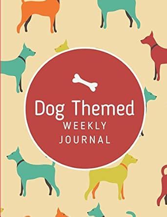 Buy Dog Themed Weekly Journal Book Online at Low Prices in India | Dog ...
