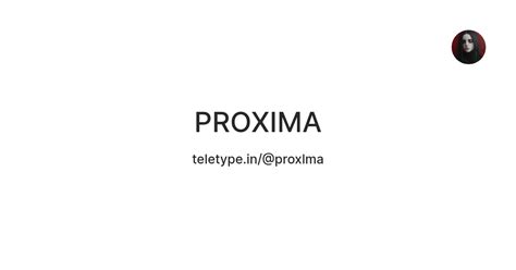 PROXIMA — Teletype