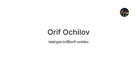 Orif Ochilov — Teletype