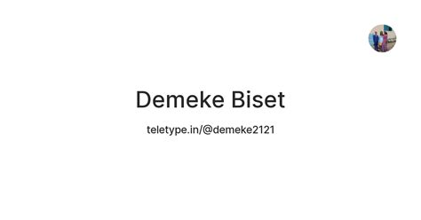 Demeke Biset — Teletype