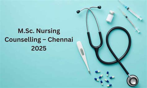 MSc Nursing 2025 in Tamil Nadu- Check out counselling schedule ...