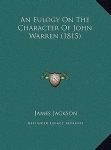 An Eulogy On The Character Of John Warren (1815): Buy An Eulogy On The ...
