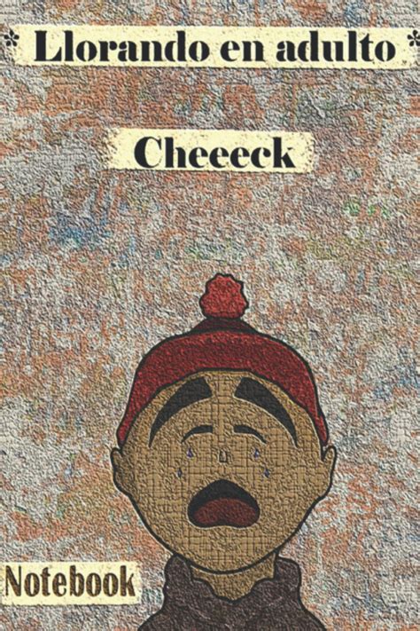 Buy Cuaderno: *Llorando En Adulto* Cheeck ( 6x9 pulgadas Cuaderno de ...