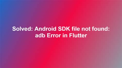 Image result for Android SDK File Not Found