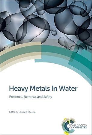 Buy HEAVY METALS IN WATER: PRESENCE, REMOVAL AND SAFETY Book Online at ...