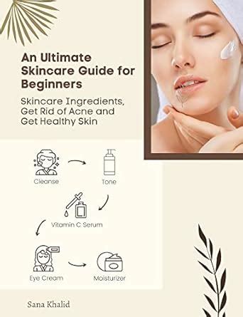 An Ultimate Skincare Guide for Beginners: Skincare Ingredients, Get Rid ...