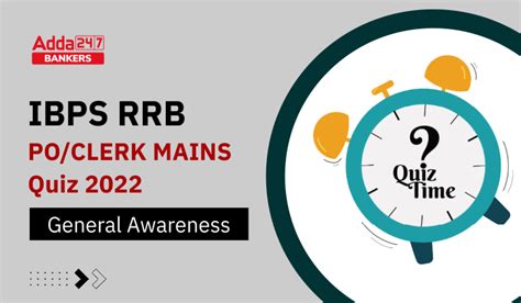 General Awareness Quiz for IBPS RRB PO/Clerk Mains 2022- 25th September