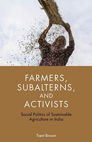 Details for: Farmers, subalterns, and activists: social politics of ...