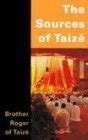 Buy The Sources of Taize Book Online at Low Prices in India | The ...
