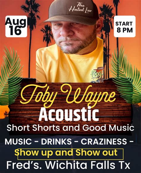 Toby Wayne LIVE at Freds, 1105 Sheppard Access Rd., Wichita Falls, TX ...