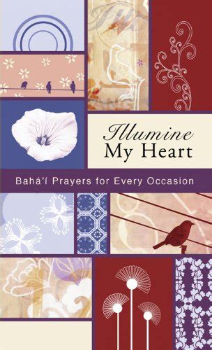 Illumine My Heart: Bahai Prayers for Every Occasion (Illumine My series ...