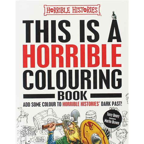 Horrible Histories: This Is A Horrible Colouring Book : Deary, Terry ...