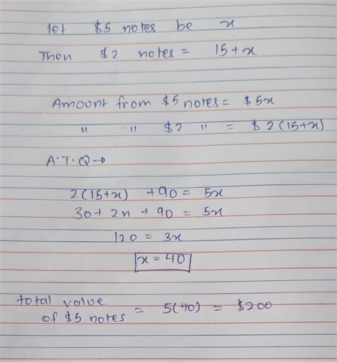 Ross has $2 and $5 notes. There are 15 more $2-notes than $5-notes. The ...