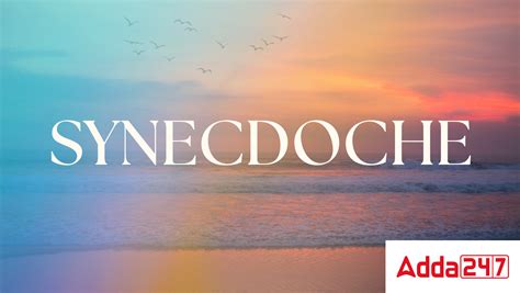 Synecdoche Meaning and Examples in English/Hindi