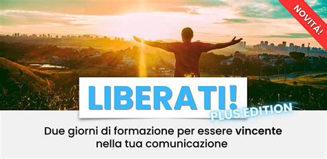 Seminario di formazione esperienziale Liberati Plus (9° edizione ...