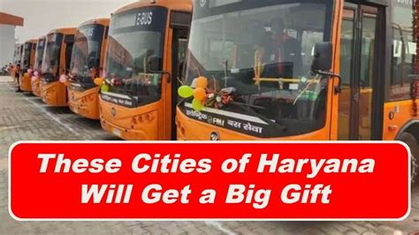 Haryana Electric Buses: These Cities of Haryana Will Get a Big Gift, 50 ...