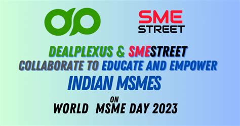 On World MSME Day 2023, SMEStreet and DealPlexus Announce Strategic ...