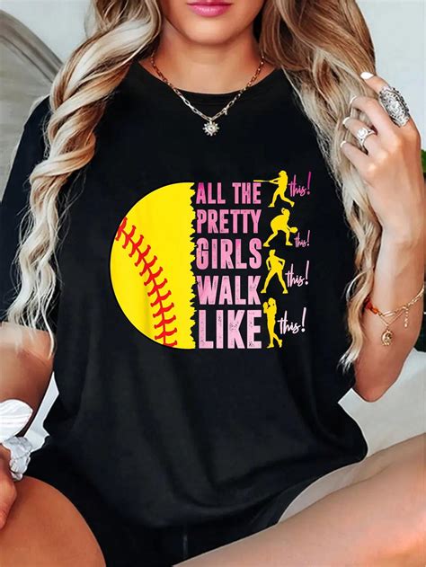 100% Cotton All The Pretty Girls Walk Like This Softball Player Women T ...
