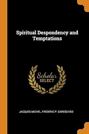 Buy Spiritual Despondency and Temptations Book Online at Low Prices in ...