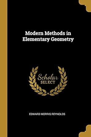 Buy Modern Methods in Elementary Geometry Book Online at Low Prices in ...