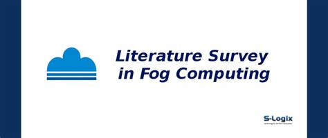 Literature Review of Fog Computing 2025| S-Logix