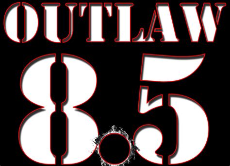 OUTLAW 8.5