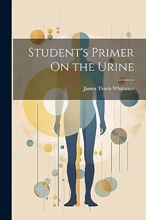Buy Student's Primer On the Urine Book Online at Low Prices in India ...