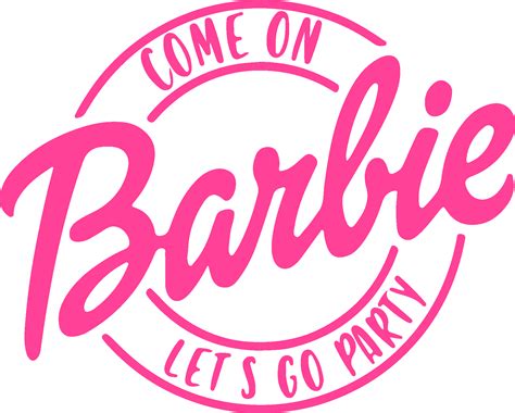 Come on Barbie Lets go Party Logo Vector - Vectorseek | Party logo ...