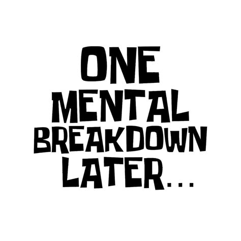 Mental breakdown later car decal – Fantastick