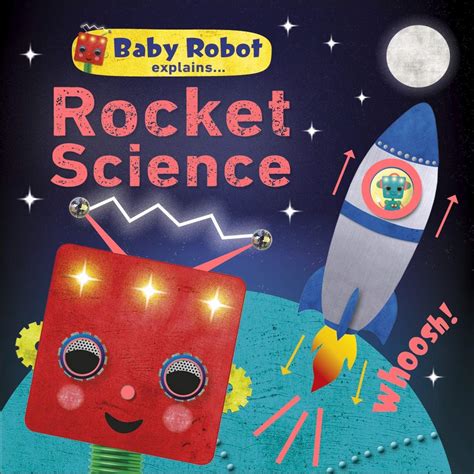 Buy Baby Robot Explains... Rocket Science: Big ideas for little ...