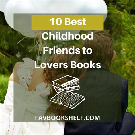 10 Best Childhood Friends To Lovers Books - Favbookshelf